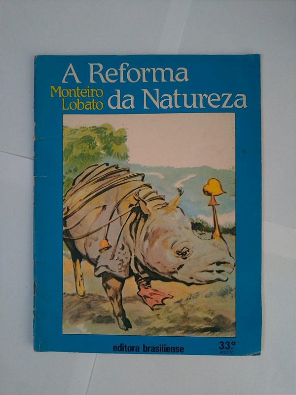A Reforma da Natureza - Monteiro Lobato