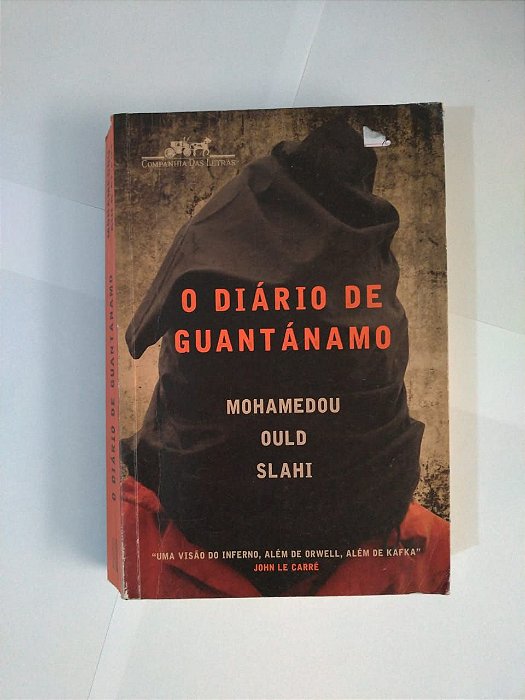 O Diário de Guantánamo - Mohamedou Ould Slahi