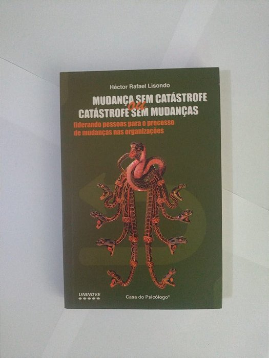 Mudança sem Catástrofe ou Catástrofe sem Mudanças - Héctor Rafael Lisondo