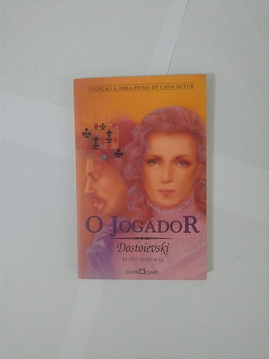 O Jogador - Fiodor M. Dostoiévski
