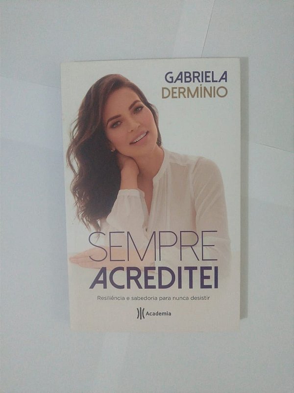 Sempre Acreditei - Gabriela Dermínio