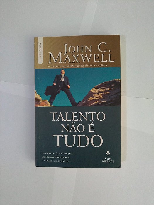Talento Não é Tudo - John C. Maxwell
