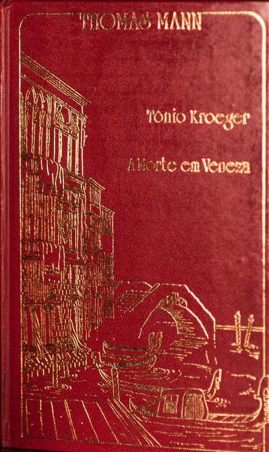 Tonio Kroeger / A Morte em Veneza - Thomas Mann (Abril)