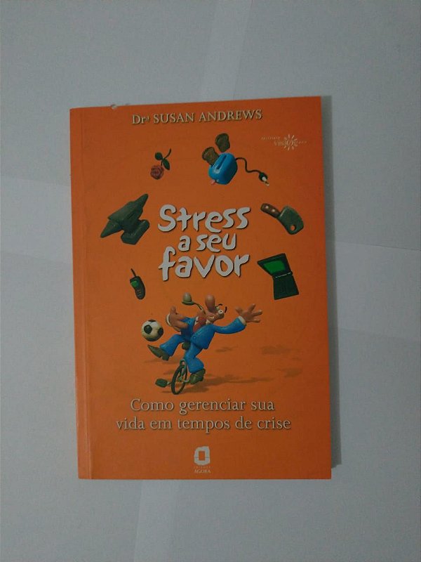 Stress a Seu Favor - Dra. Susan Andrews