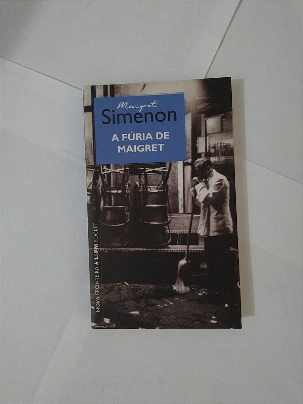 A Fúria de Maigret - Georges Simenon (Pocket)