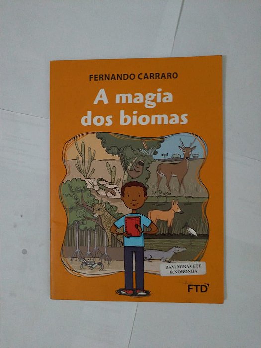 A Magia dos Biomas - Fernando Carraro
