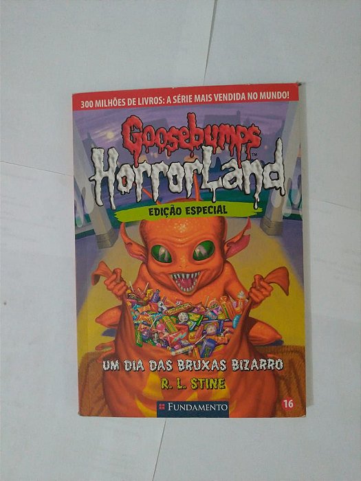 Goosebumps Horrorland:  Um dia das Bruxas Bizarros - R. L. Stine (Edição especial)