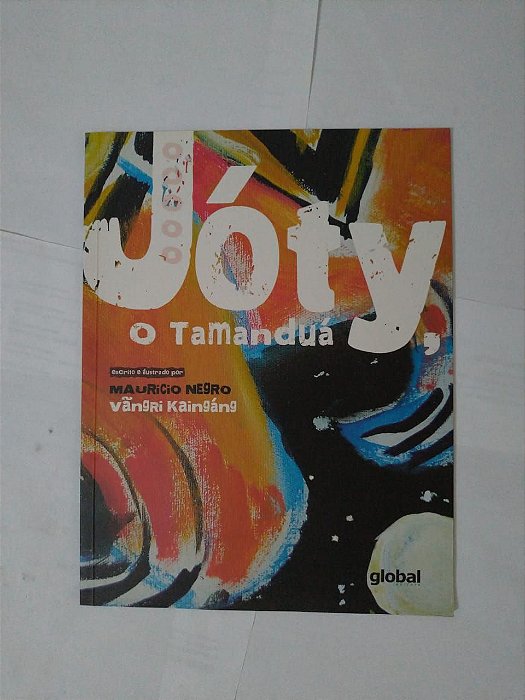 Jóty, O Tamanduá - Mauricicio Negro e Vãngri Kaingáng