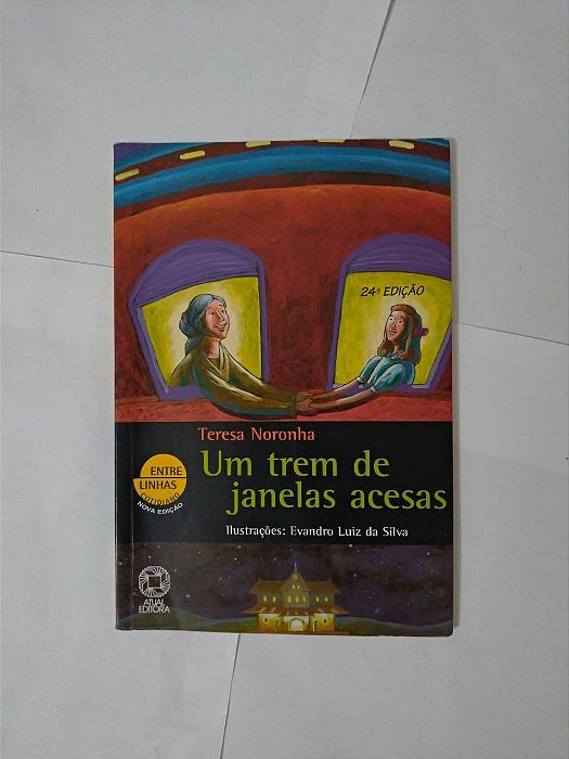 Um Trem de Janelas Acesas - Teresa Noronha