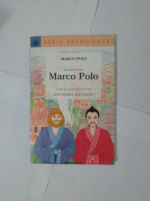 As Viagens de Marco Polo - Marco Polo (Reencontro)