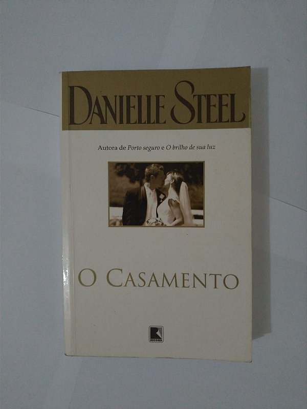 O Casamento - Danielle Steel