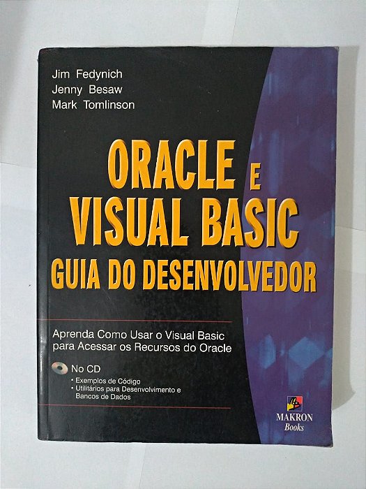 Oracle e Visual Basic: Guia do Desenvolvedor - Jim Fedynich, Jenny Besaw e Mark Tomlinson