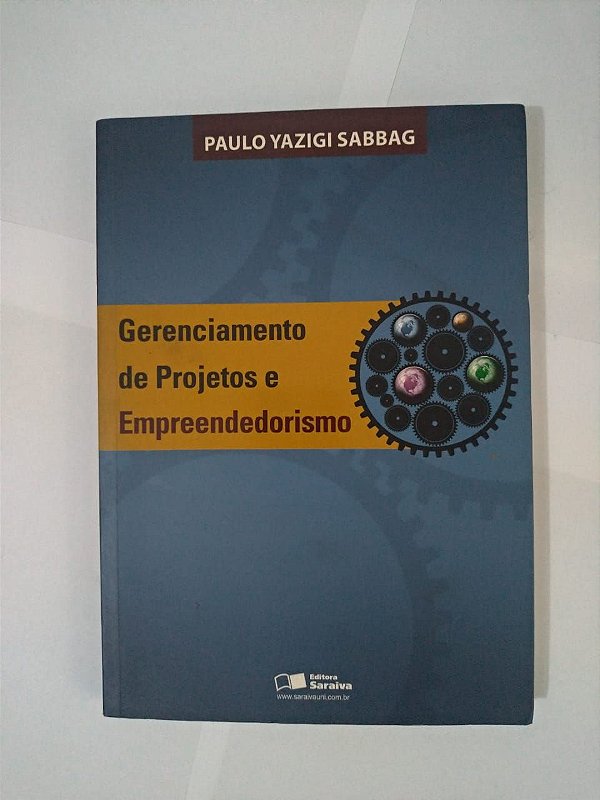 Gerenciamento de Projetos e Empreendedorismo - Paulo Yazigi Sabbag
