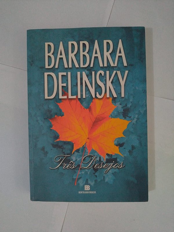 Três Desejos -Barbara Delinsky
