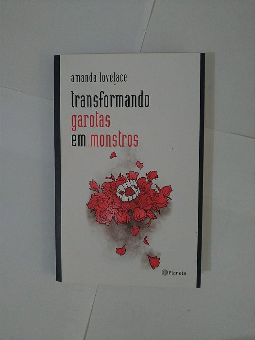 Transformando Garotas em Monstros - Amanda Lovelace