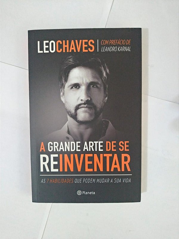 A Grande Arte de se Reinventar - Leo Chaves