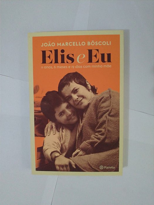 Elis e Eu - João Marcello Bôscoli