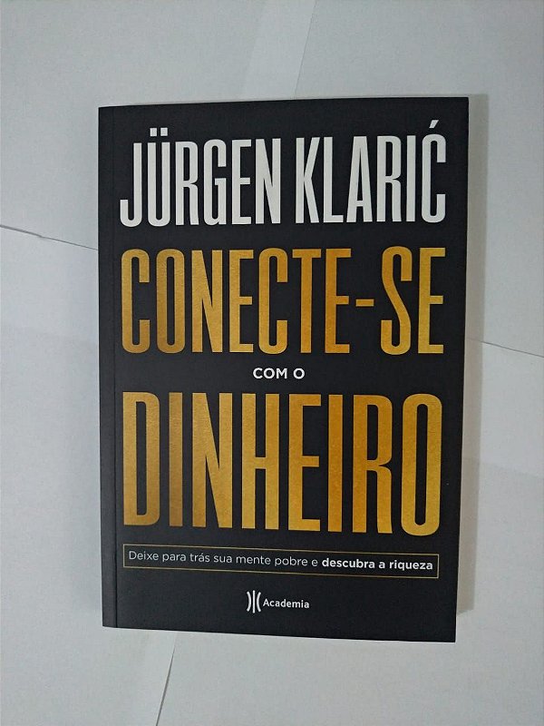 Conecte-se com o Dinheiro - Jurgen Klaric