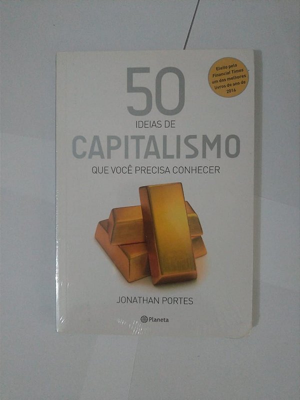 50 Ideias de Capitalismo que Você Precisa Conhecer - Jonathan Portes