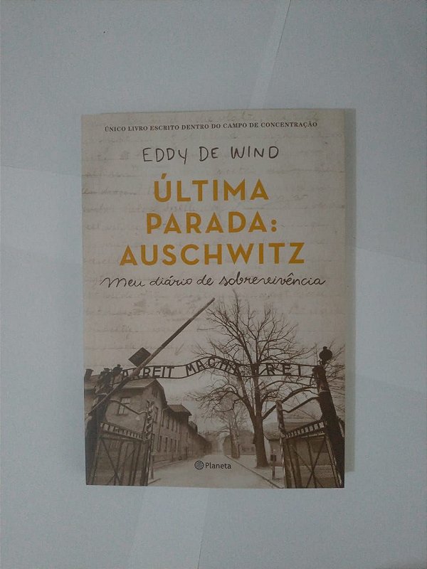 Última Parada: Auschwitz - Eddy de Wind