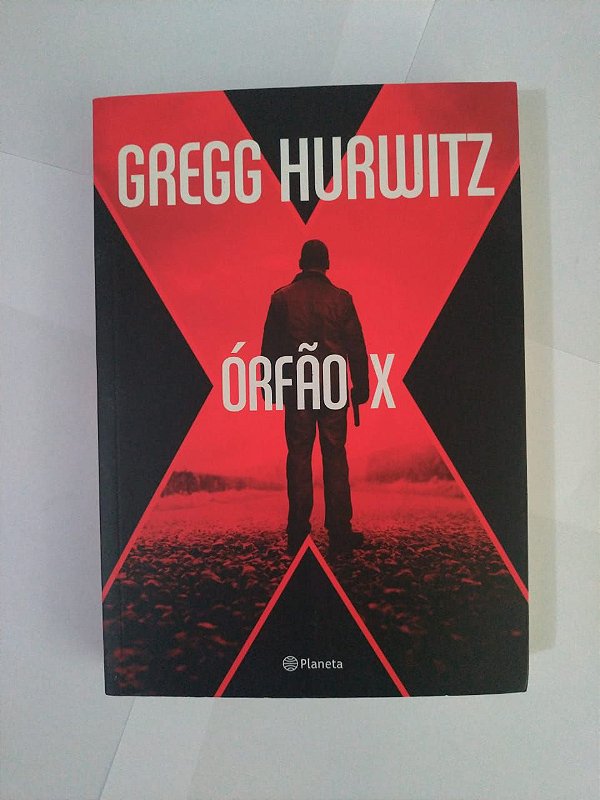 Órfão X - Gregg Hurwitz