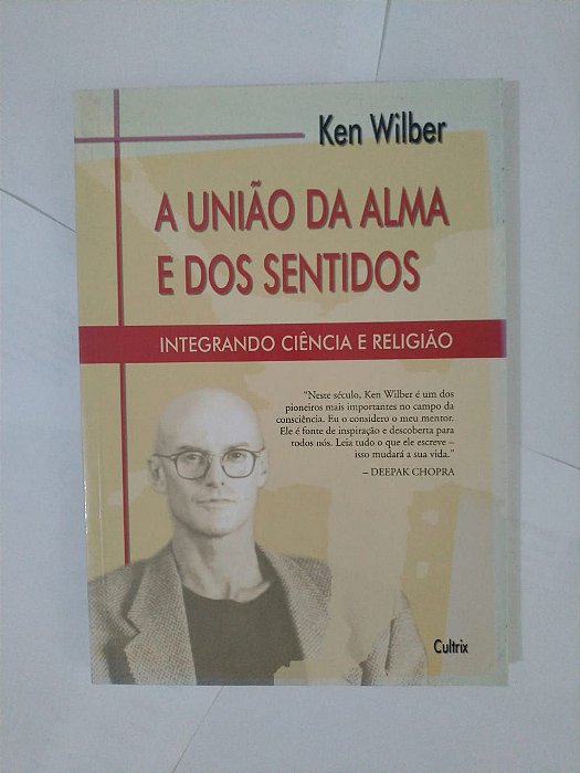 A União da Alma e Dos Sentidos - Ken Wilber