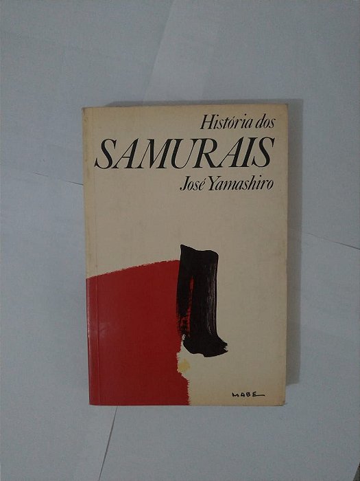 História dos Samurais - José Yamashiro
