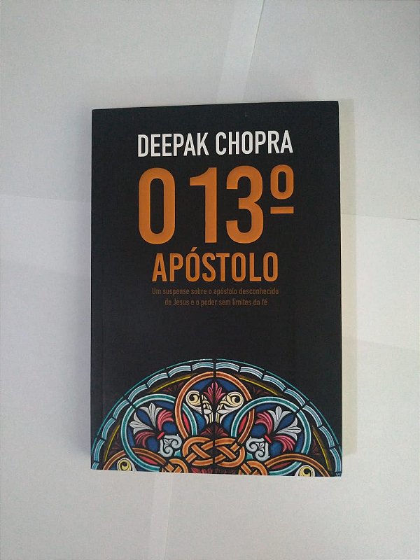 O 13º Apóstolo - Deepak Chopra