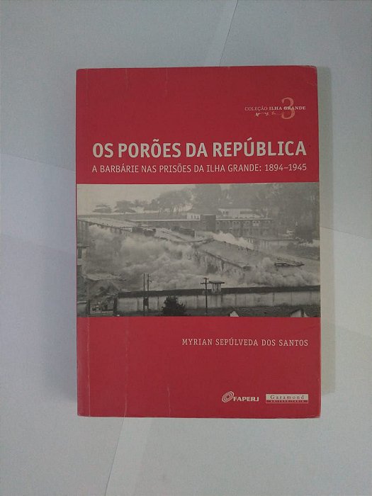 Os Porões da República - Myrian Sepúlveda dos Santos