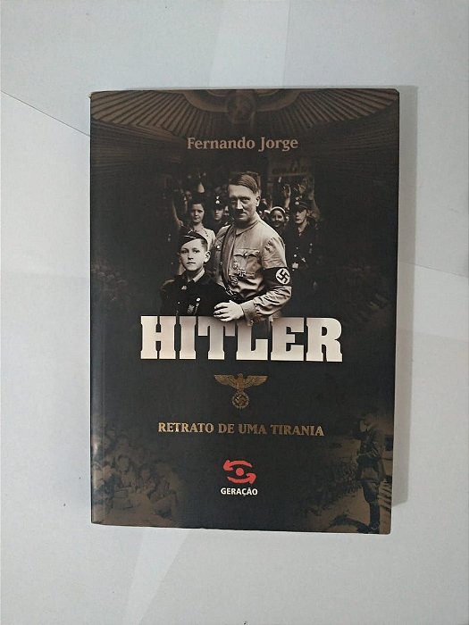 Hitler: Retrato de uma Tirania - Fernando Jorge (marcas)