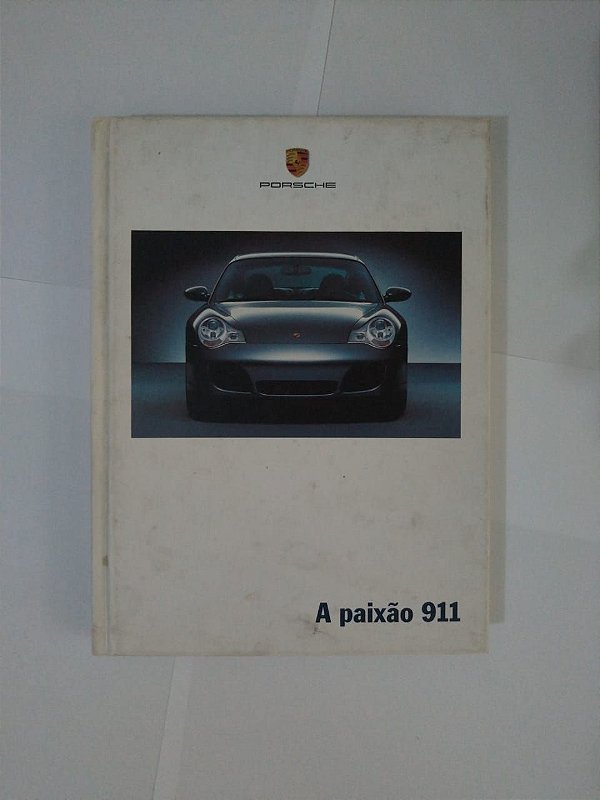 A Paixão 911 - Porsche