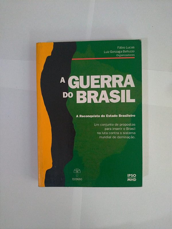 A Guerra do Brasil - Fábio Lucas e Luiz Gonzaga Beluzzo