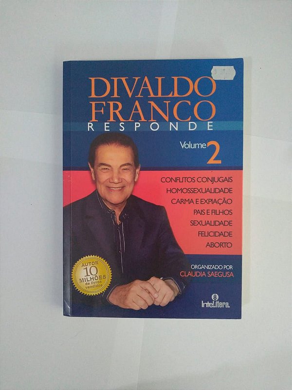 Divaldo Franco Responde Vol. 2 - Claudia Saegusa (Org.)