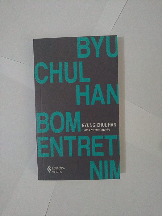 Bom Entretenimento - Byung-Chul Han
