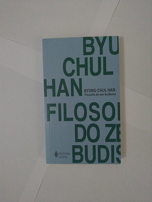 Filosofia do Zen-Budismo - Byung-Chul Han