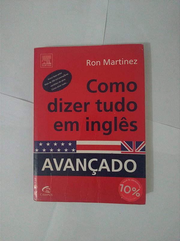 Como Dizer Tudo em Inglês: Avançado - Ron Martinez