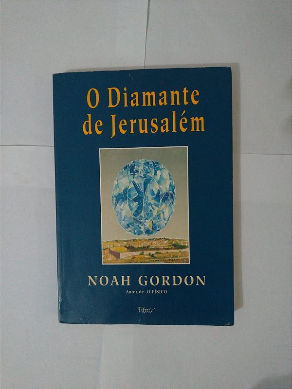 O Diamante de Jerusalém - Noah Gordon