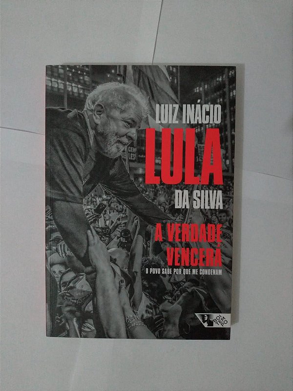 A Verdade Vencerá - Luiz Inácio Lula da Silva