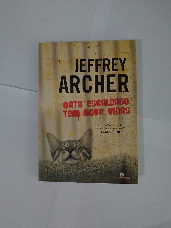 Gato Escaldado Tem Nove Vida - Jeffrey Archer