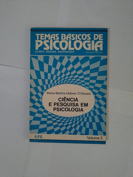 Ciência e Pesquisa em Psicologia - Maria Martha Hubner D'Oliveira