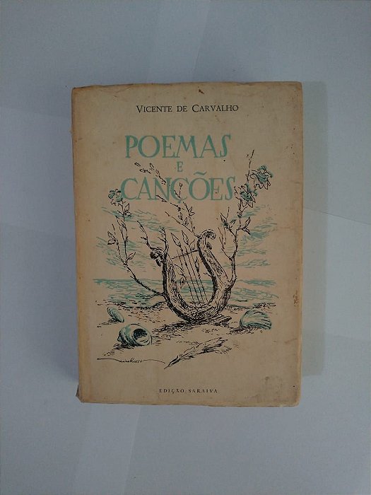 Poemas e Canções - Vicente de Carvalho