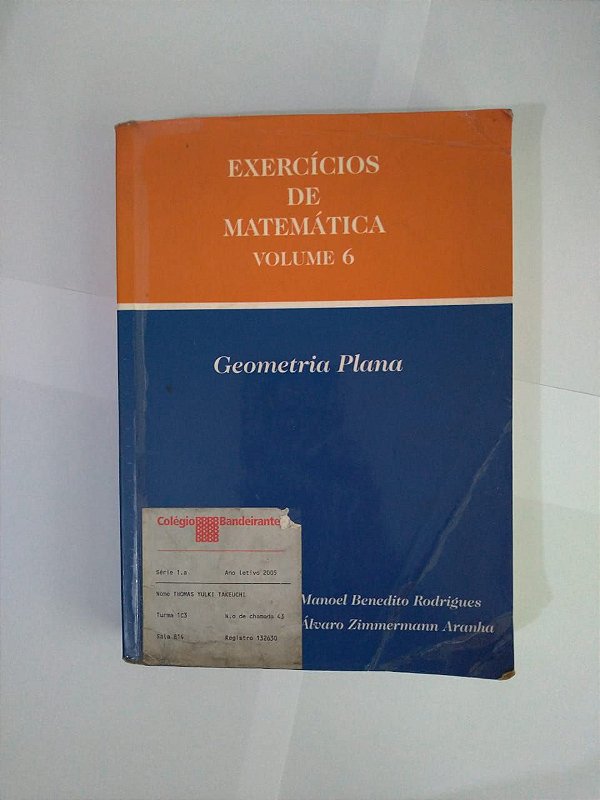 Exercícios de Matemática Vol. 6 - Manoel Benedito Rodrigues e Álvaro Zimmermann Aranha (danificado)