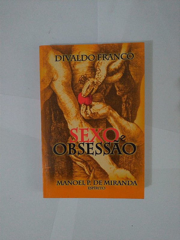Sexo e Obsessão - Divaldo Franco