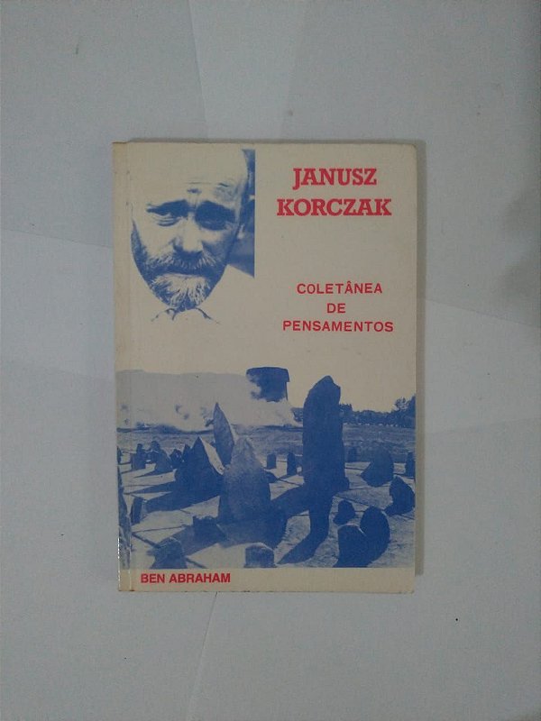 Januz Korczak: Coletânea de Pensamentos - Ben Abraham