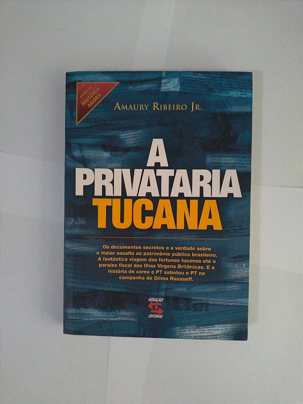 A Privataria Tucana -Amaury Ribeiro Jr.