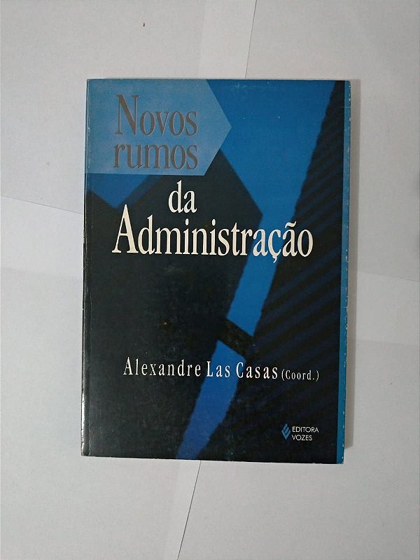 Novos Rumos da Administração - Alexandre Las Casas (Coord.)