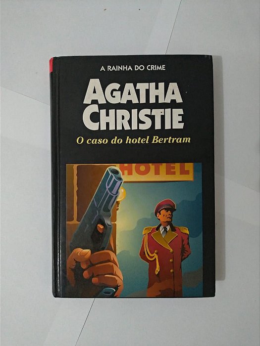 O Caso do Hotel Bertram - Agatha Christie (A Rainha do Crime) - Capa Dura