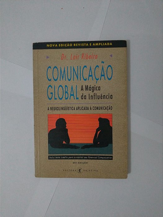 Comunicação Global A Mágica da Influência - Dr. Lair Ribeiro
