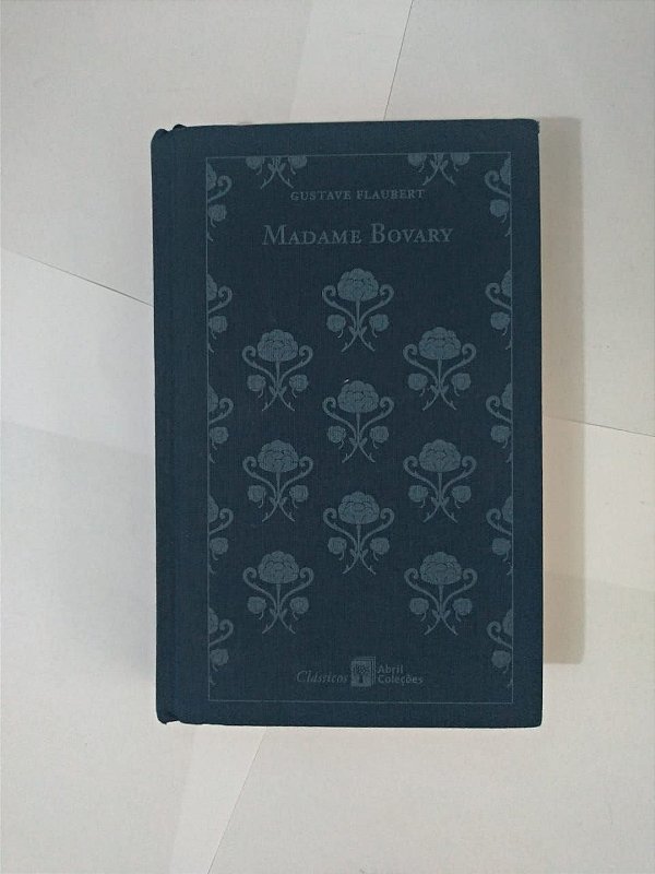 Madame Bovary - Gustave Flaubert (Abril Coleções)