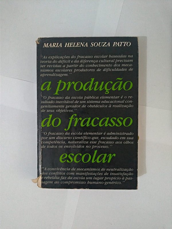 A Produção do Fracasso Escolar - Maria Helena Souza Patto